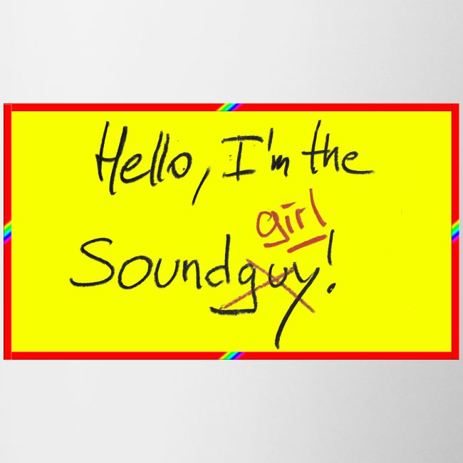 hello, I am the sound girl - yellow sign
