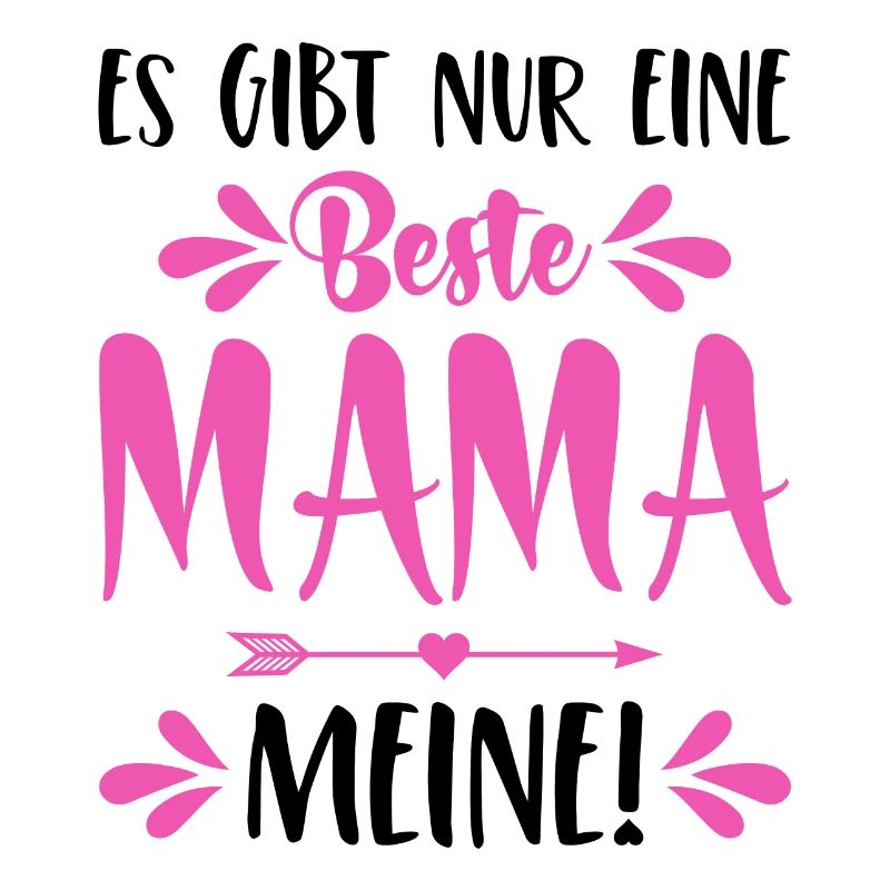 Es gibt nur eine beste Mama Meine Spruch Muttertag