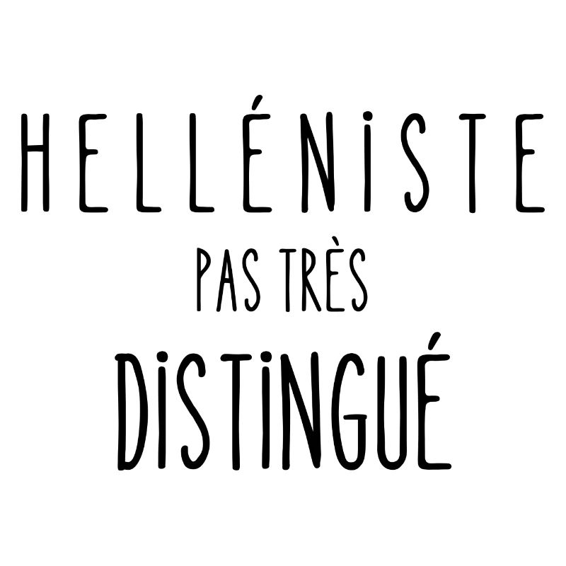 helléniste pas très distingué