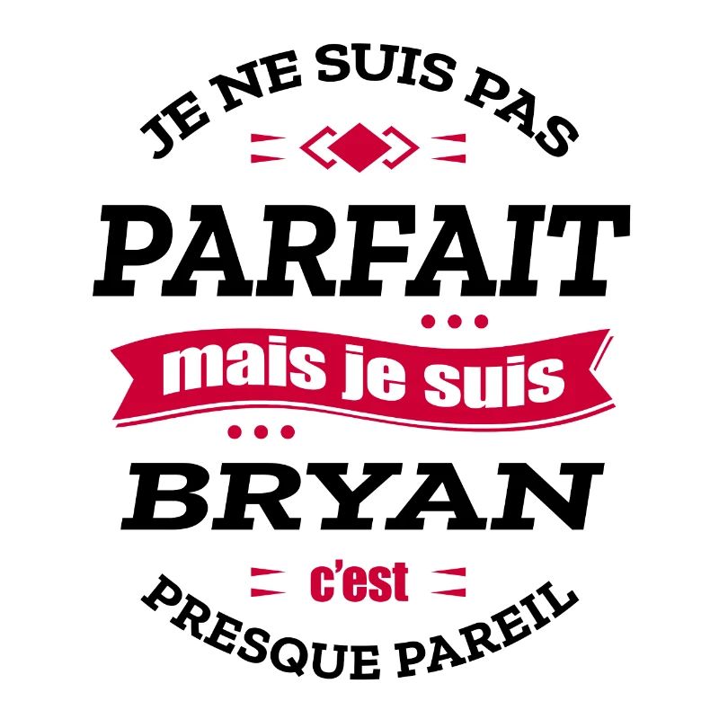 BRYAN PARFAIT - PRENOM BRYAN