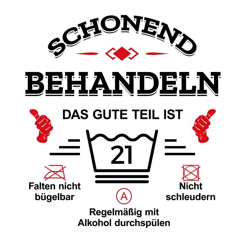 SCHONEND BEHANDELN 21. GEBURTSTAG