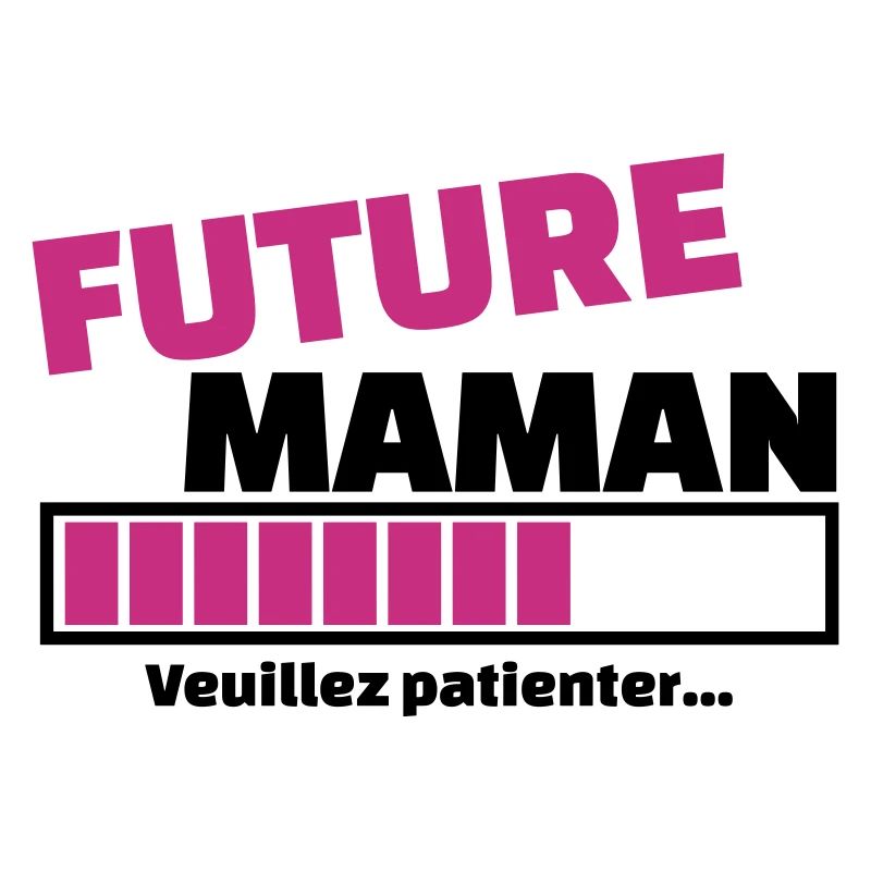 future maman veuillez patienter
