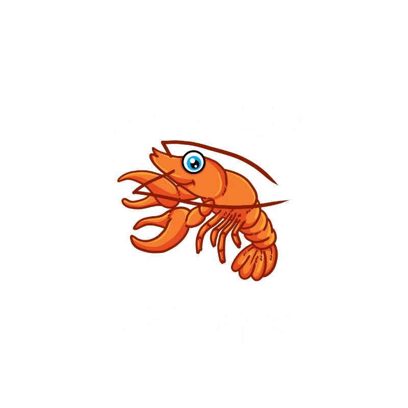 Always Be Yourself Unless You Can Be A Crawfish