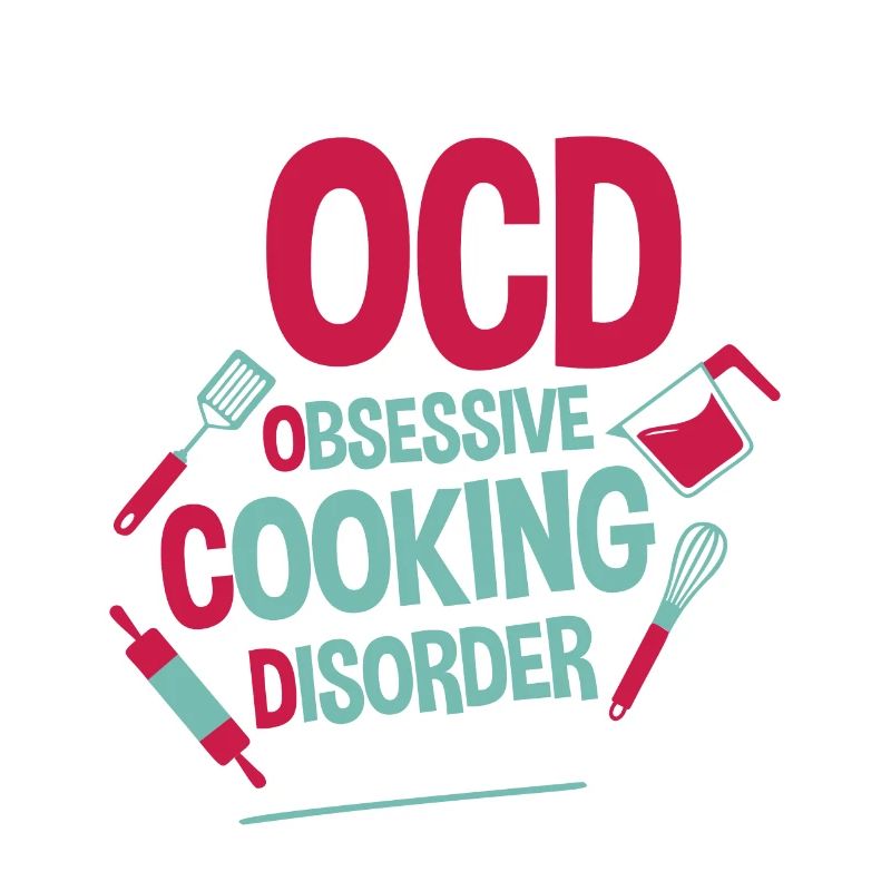 Ocd Obsessive Cooking Disorder 2