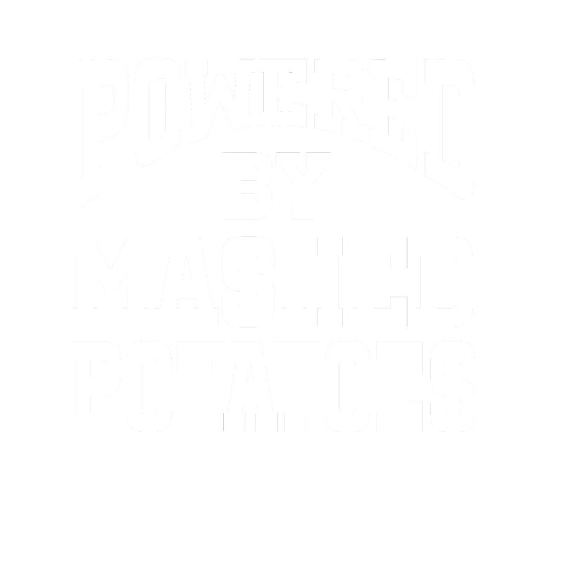 Powered By Mashed Potatoes