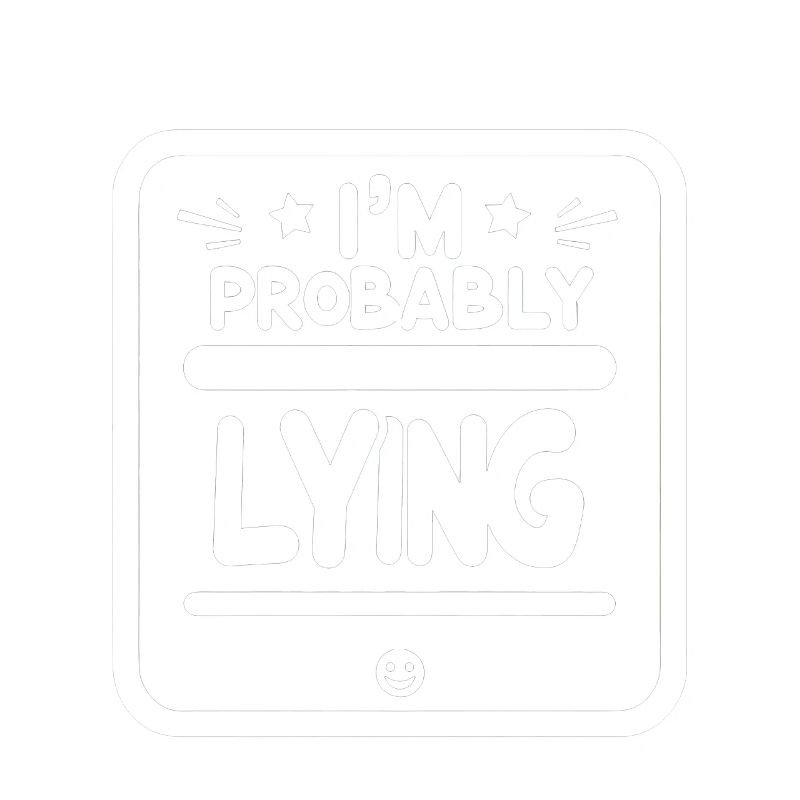 I'm Probably Lying 9