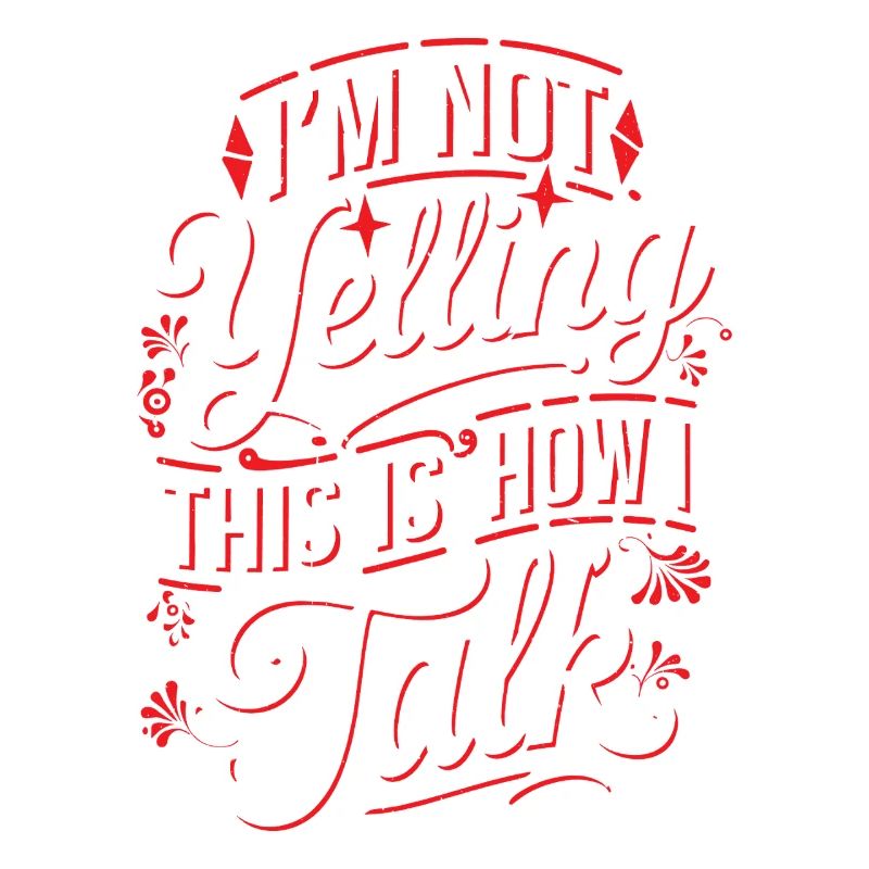 I'm Not Yelling This Is How I Talk 18