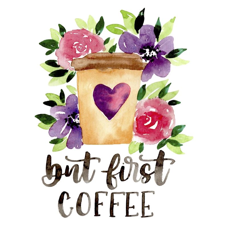 But first COFFEE - Kaffeebecher mit Blumen
