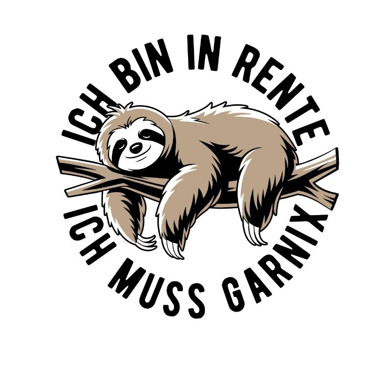 Faultier - Ich bin in Rente ich muss garnix