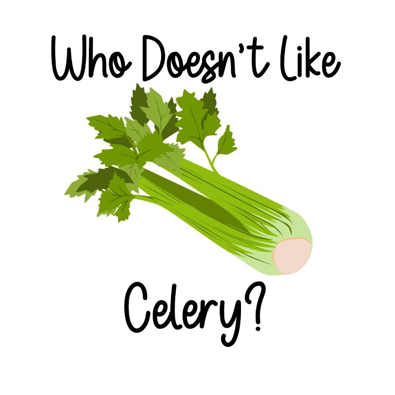 Ironic Celery Quote Vegetables Who Likes Celery
