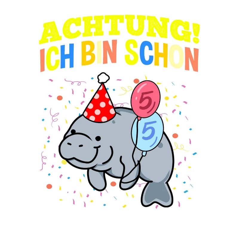 Achtung Ich Bin Schon 5 Geburtstag Manatee
