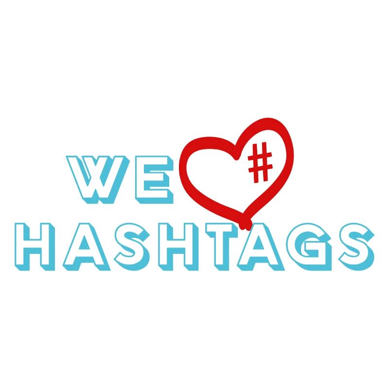 We love hashtags - Wir lieben Hashtags im Internet