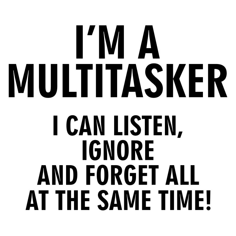 Multitasker
