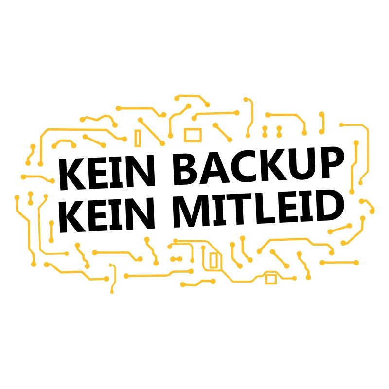 Daten Backup - Computer Admin Informatiker Spruch