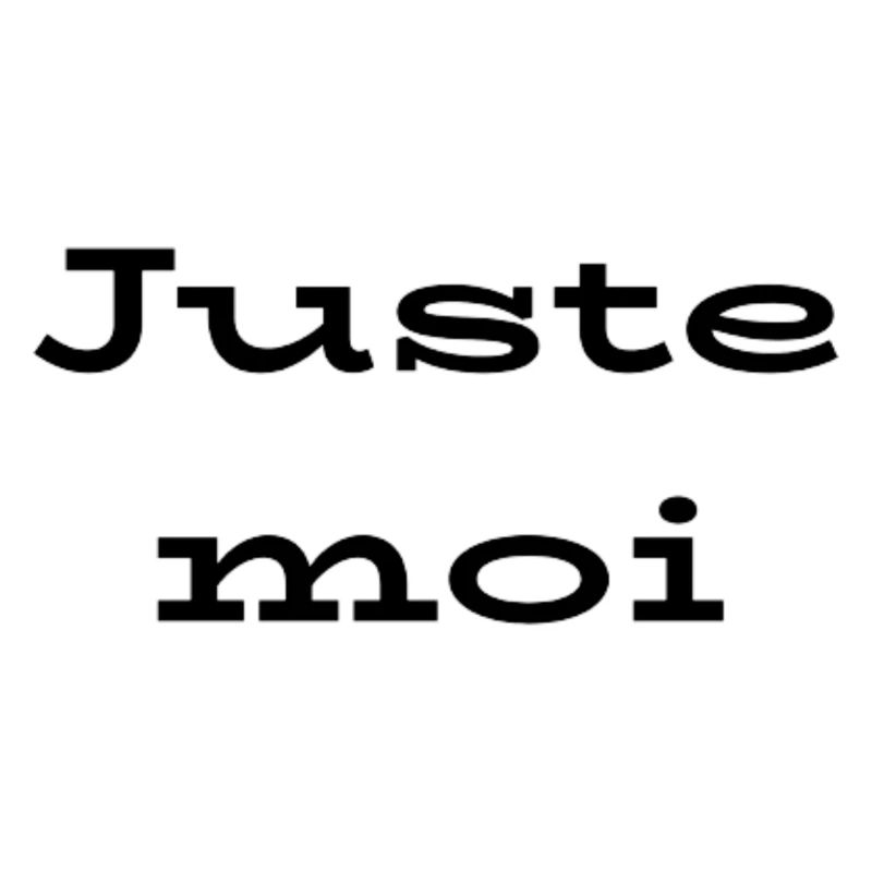 Juste moi