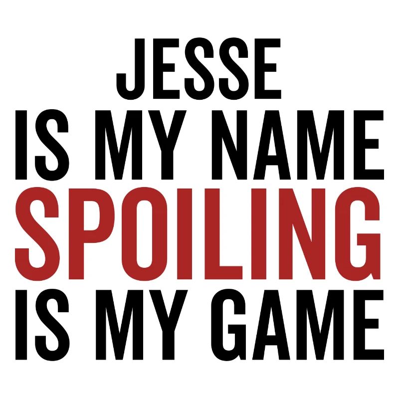Jesse est mon nom Spoiling est mon jeu