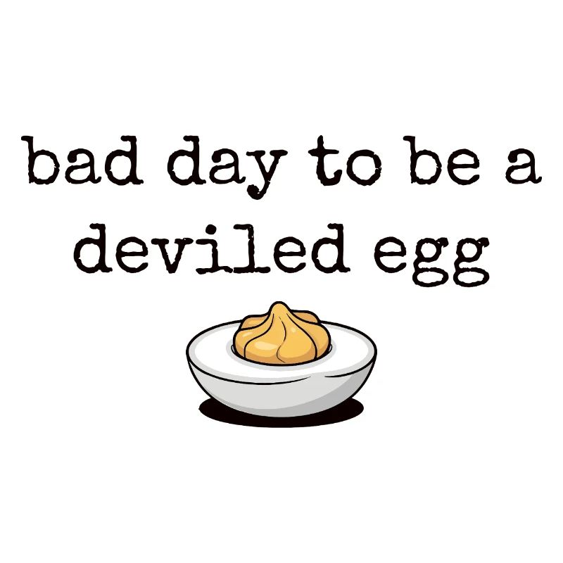 Lustiger Spruch Ei Buffet Essen Bad Day Deviled Eg