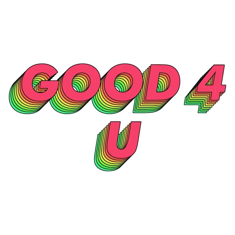 Good 4 U