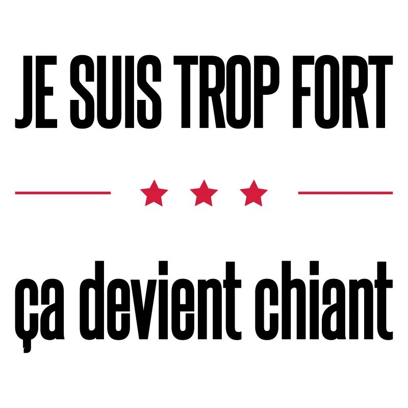 trop fort