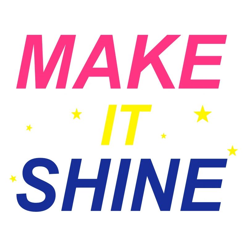Make It Shine