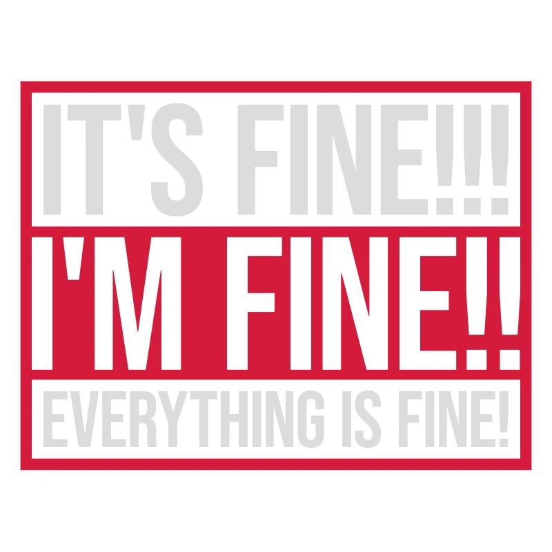 everything is fine quote