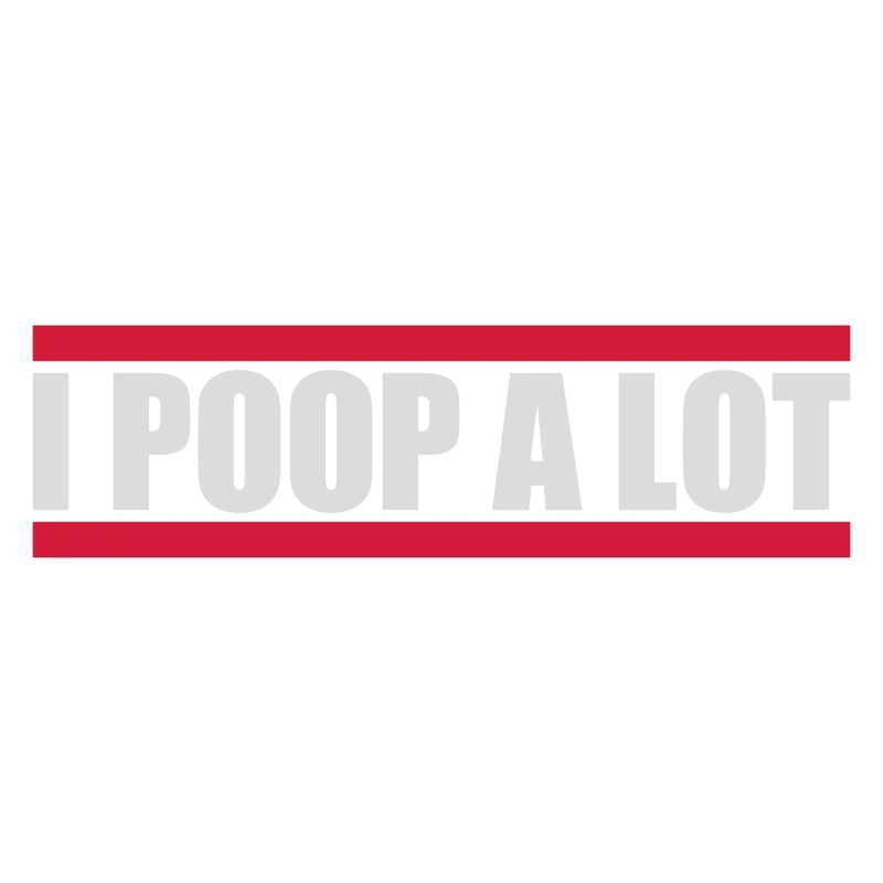 I poop a lot