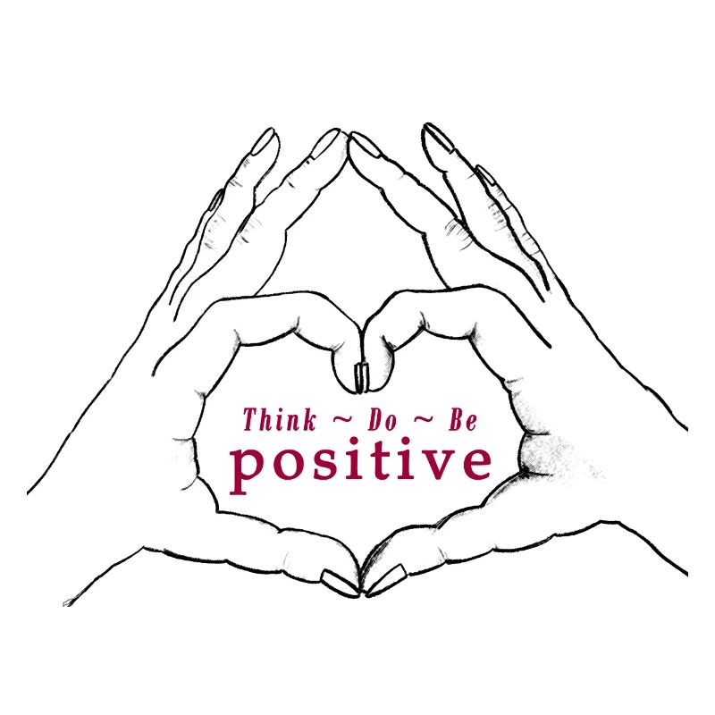 Hands form a heart. Think/Do/Be positive