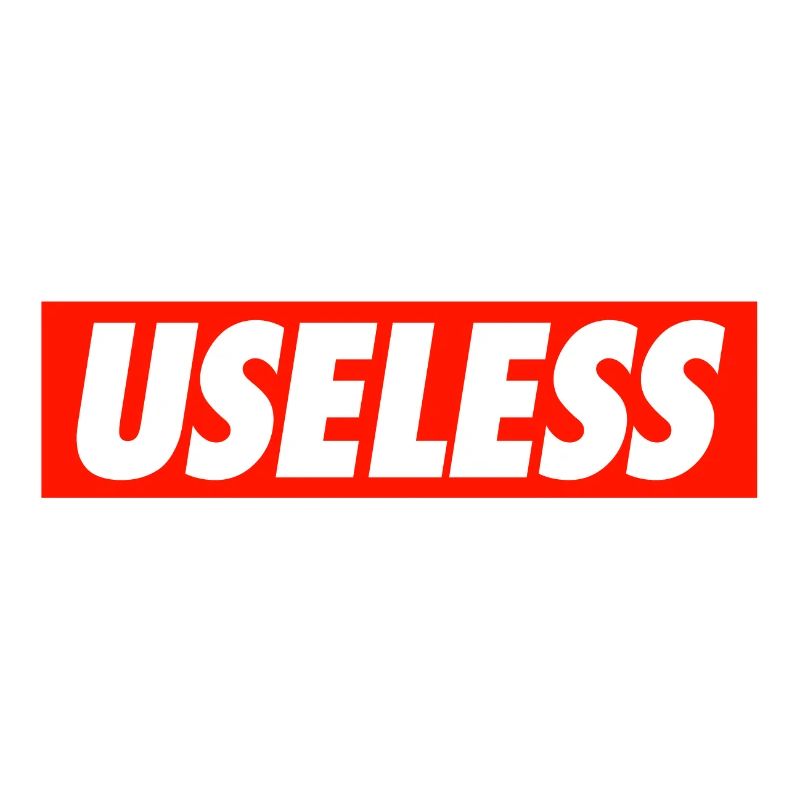 Useless