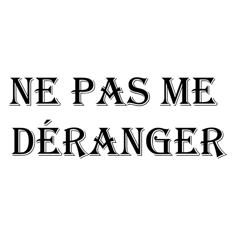 Ne pas me déranger