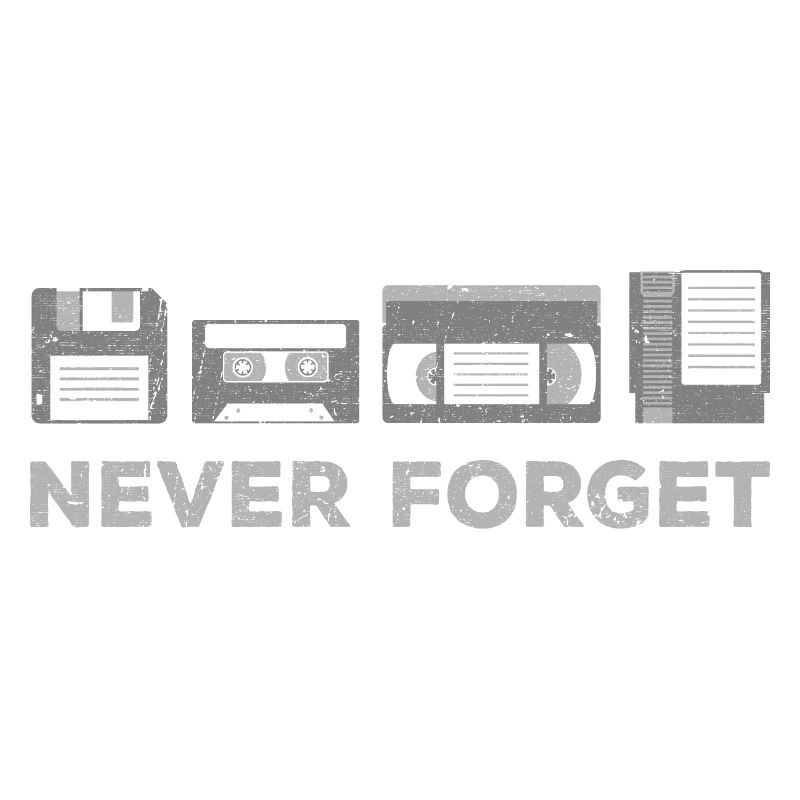 Never Forget Retro Funny Nostalgia