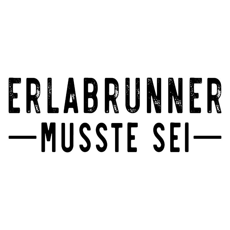 Erlabrunner musste sei