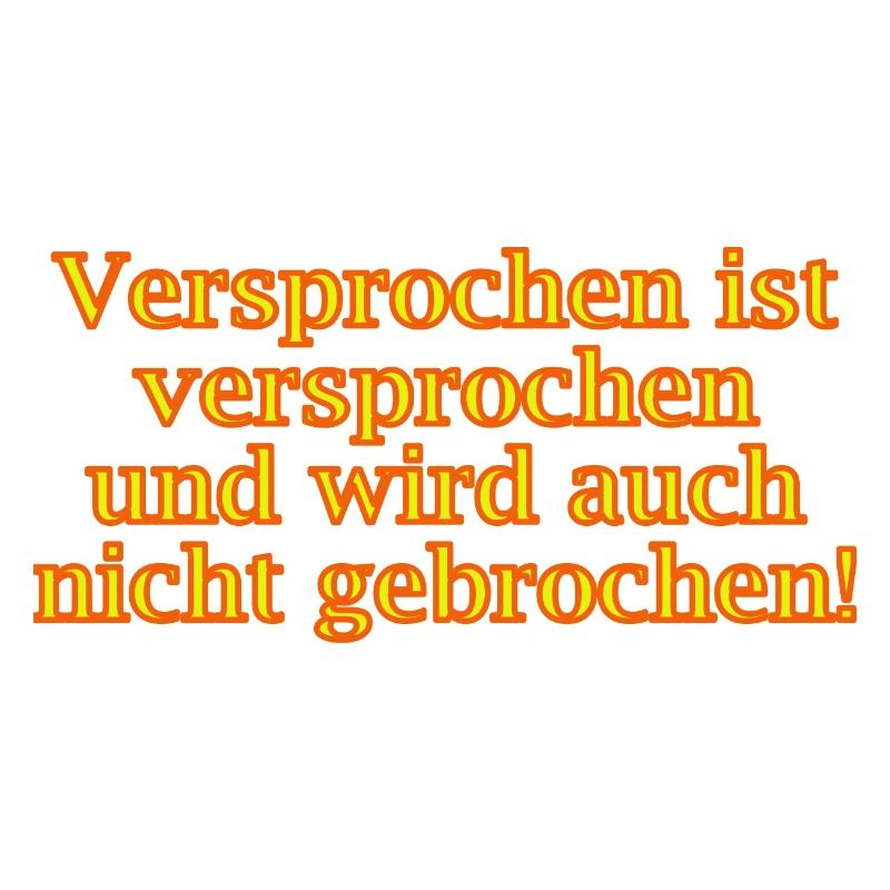 Versprochen ist versprochen