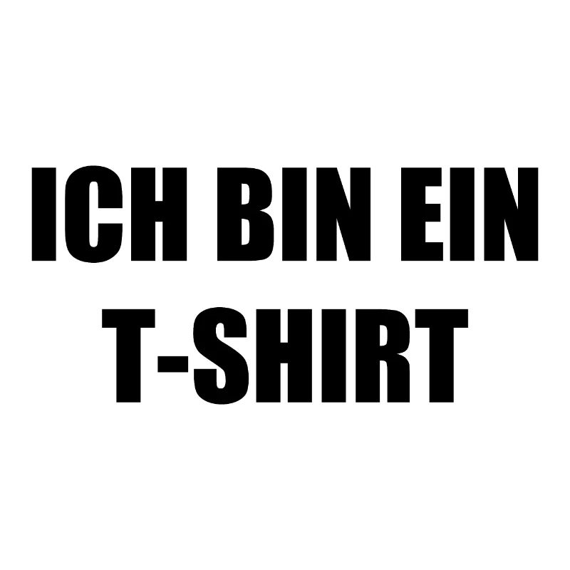 Ich bin ein Tshirt