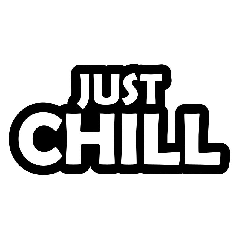 Restez calme Just Chill