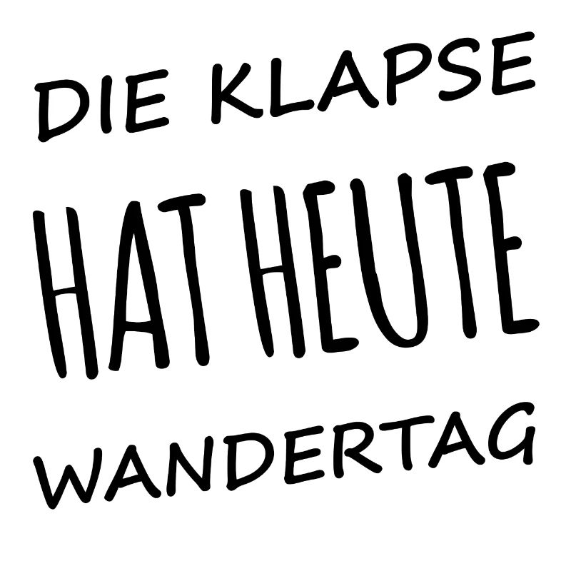 Die Klapse Hat Heute Wandertag