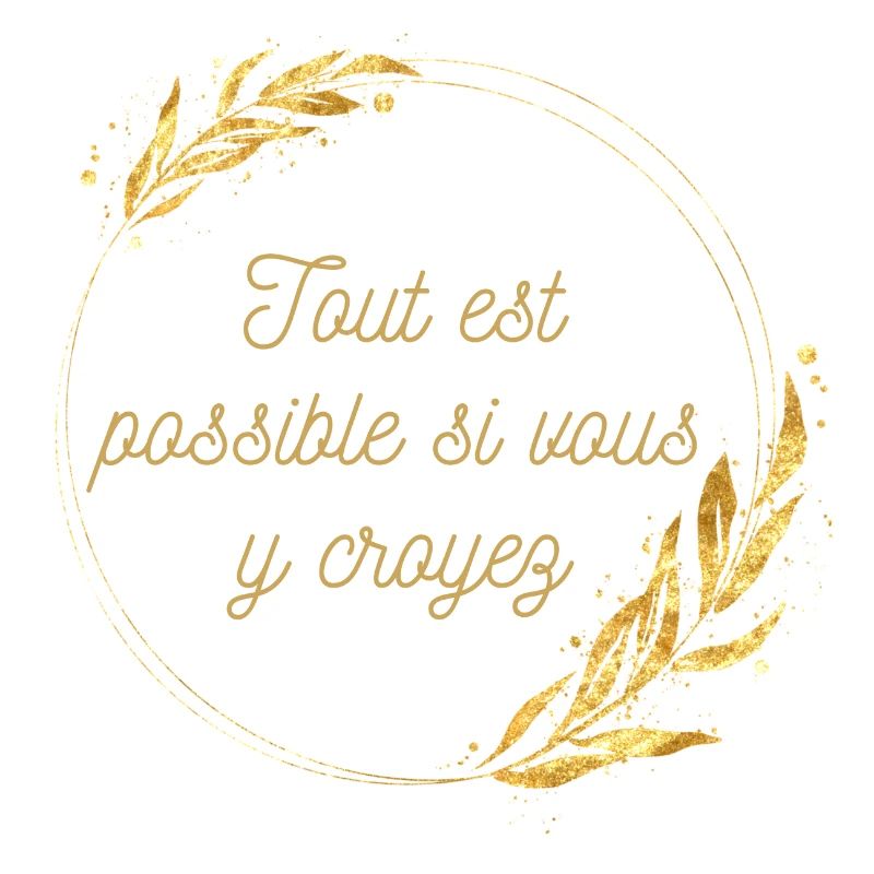 Tout est possible si vous y croyez