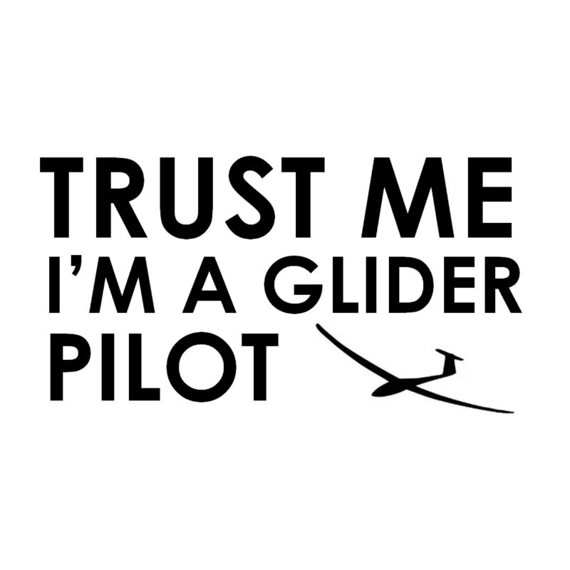 Trust me glider pilot