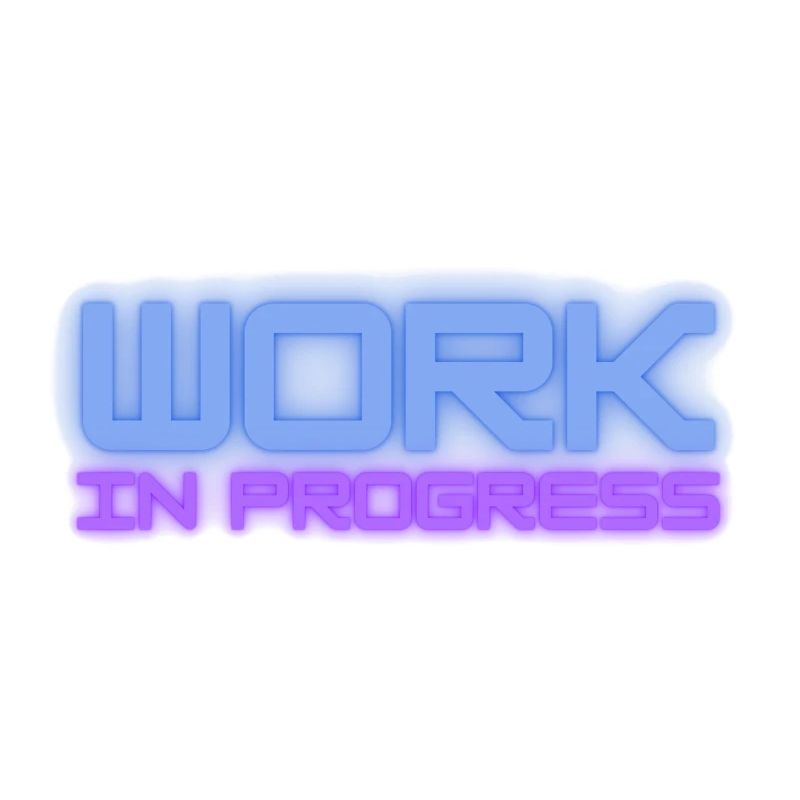 Work in progress