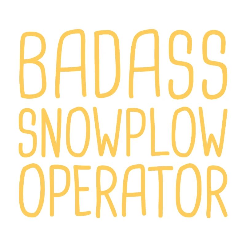 Snowplow Operator Badass Snowplow Driver