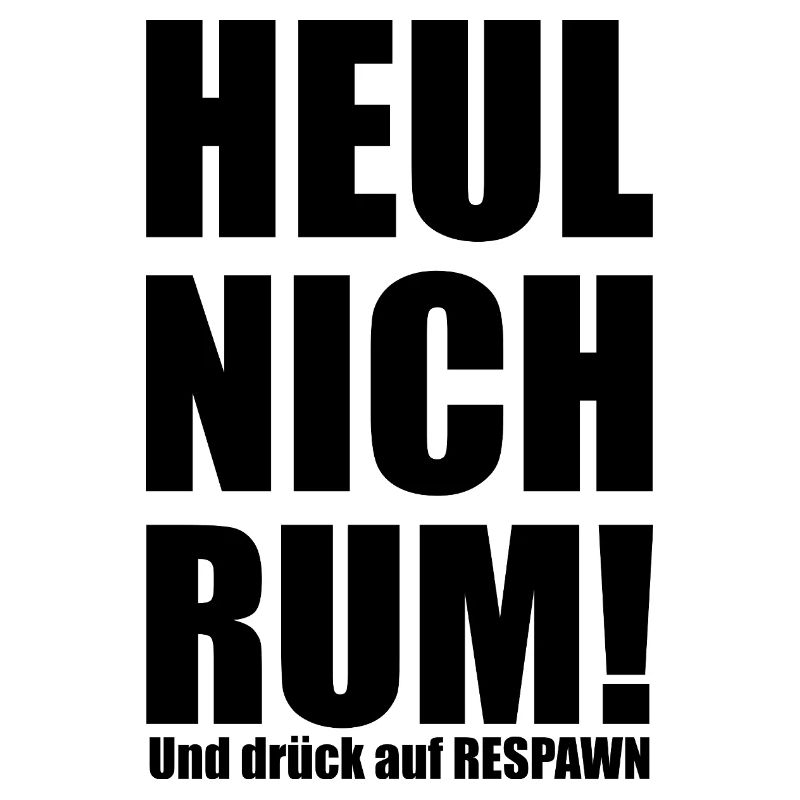 Saying "don't cry around - press RESPAWN"-bow