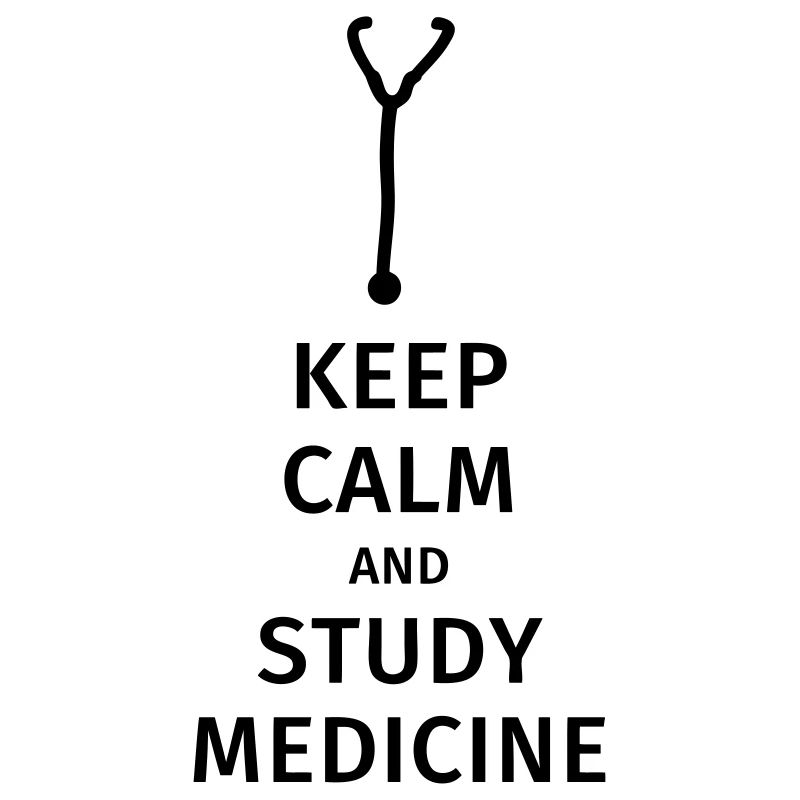 keep calm and study medicine