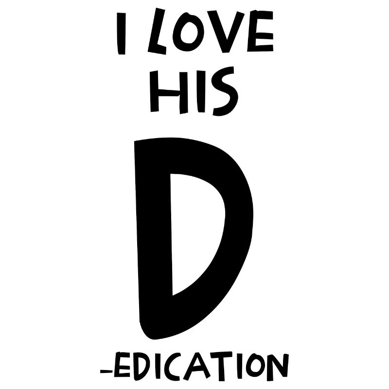 I Love His D Dedication