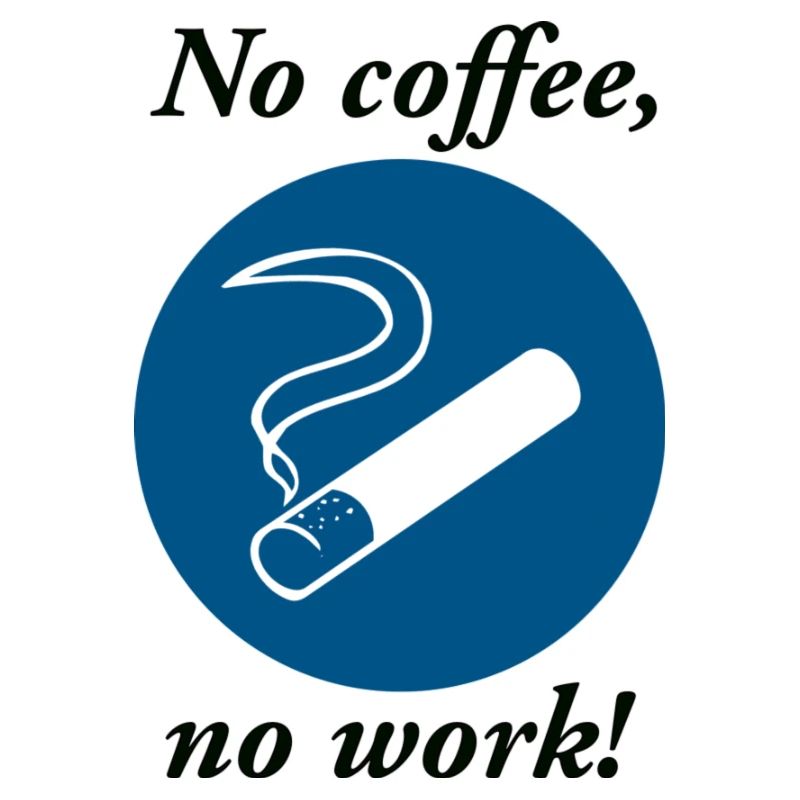 No Coffe no work 2