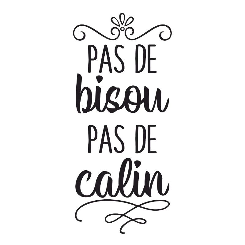 Pas de Bisou Pas de Calin