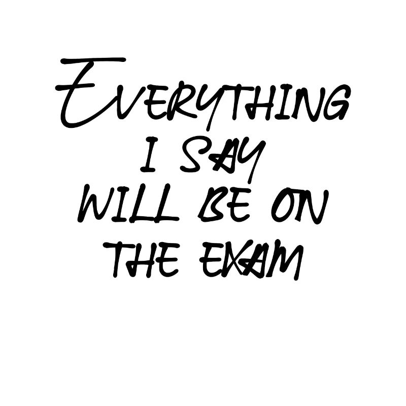 everything will be on the exam