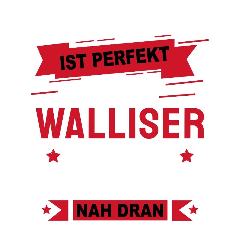 Walliser Geschenk Sprüche Shirt