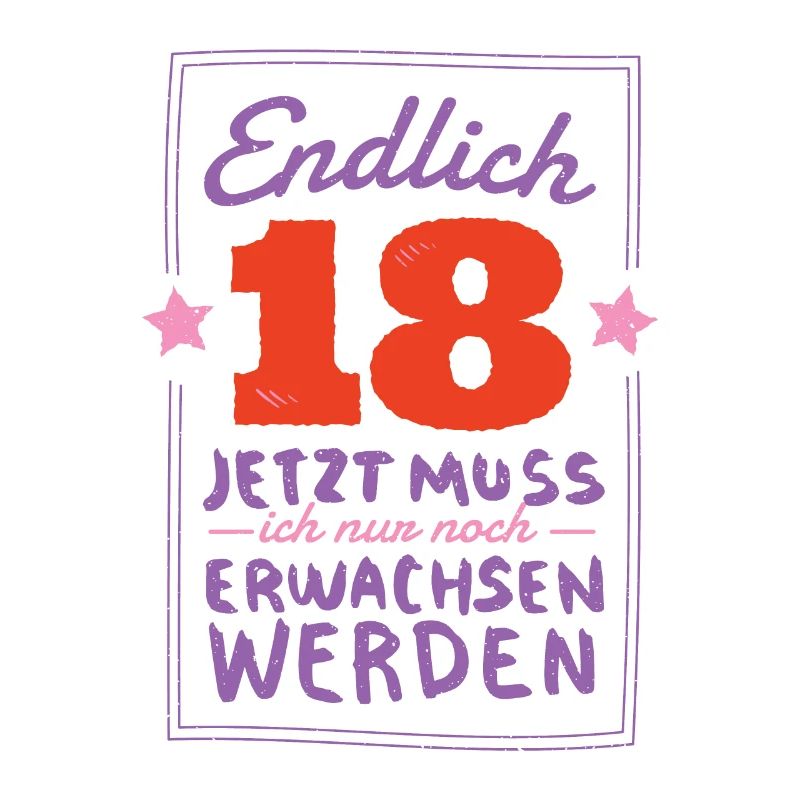 Endlich 18