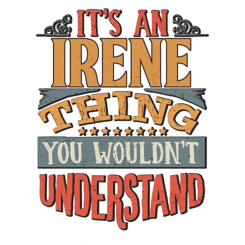 C’est une chose d’Irene que vous ne comprendriez pas -