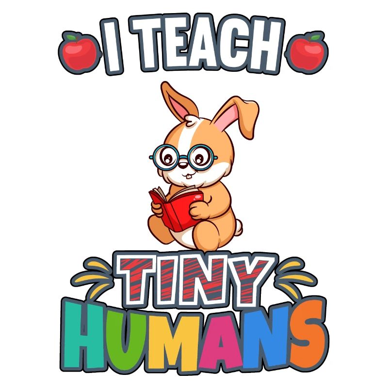 I Teach Tiny Humans Elementary School Teacher