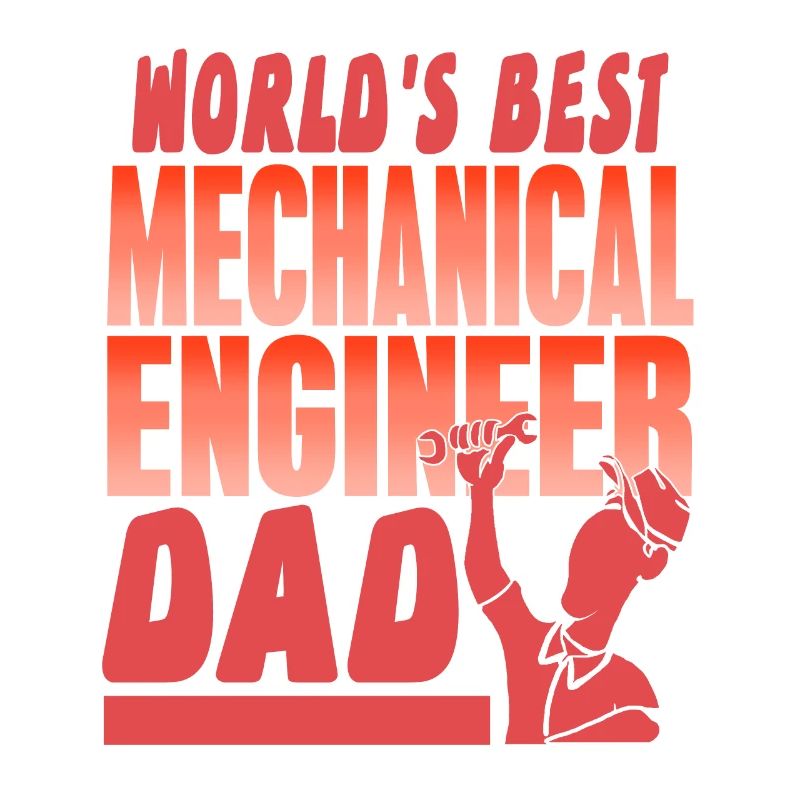 World's Best Mechanical Engineer Dad Cool Present